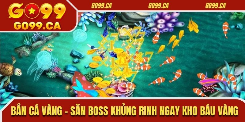 Bắn Cá Vàng